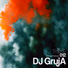 Debuger Podcast 12 - DJ GrujA